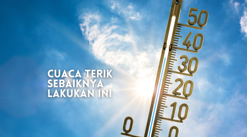 cuaca terik panas